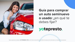 Guía para comprar un auto seminuevo o usado en qué te debes fijar [upl. by Lore]