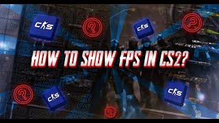 How to Show FPS in CS2 A StepByStep Guide [upl. by Aleris]