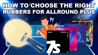 How To Choose Rubbers For Your Custom Table Tennis Allround Plus Table Tennis Bat 🏓 [upl. by Latsyek]