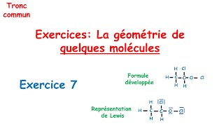 Exercice 7  correction La géométrie de quelques molécules Tronc commun [upl. by Foscalina]