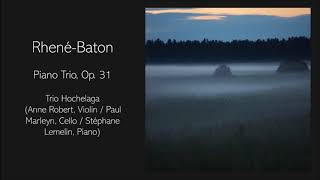 RhenéBaton  Piano Trio Op 31 [upl. by Brandi]