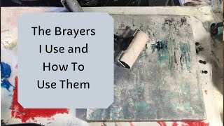 70 The Brayers I Use and How I Use Them Tutorial Linda Benton McCloskey 12152019 [upl. by Anawat]