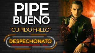 Pipe Bueno  Cupido Falló  Música Popular con Letra [upl. by Adnah]