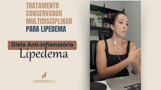 Dieta inflamatória é fundamental no tratamento do lipedema [upl. by Onibag771]