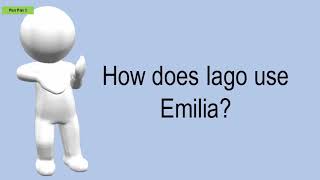 How Does Iago Use Emilia [upl. by Gladdy]