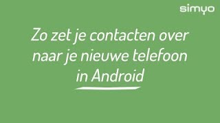 Hoe zet je contacten over naar een nieuwe Androidtelefoon [upl. by Leummas]