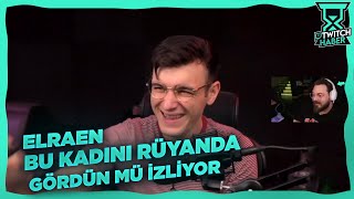 Elraenn  quotBu Kadını Rüyanda Gördün Mü TikTok Cringe Anlarquot İzliyor HUGOLA [upl. by Nemracledairam]