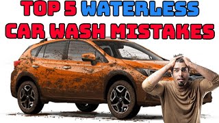 TOP 5 WATERLESS CAR WASH MISTAKES  WATERLESS CARWASH BUSINESS [upl. by Lebazi754]