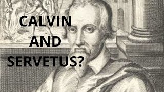 Was Calvin Responsible for Servetuss Fate  Reformation Chronicles [upl. by Ahsikym]