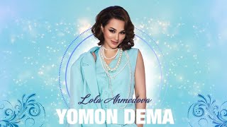 Lola Ahmedova Yomon dema  Лола Аҳмедова  Ёмон дема [upl. by Moazami]