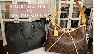 LOUIS VUITTON CARRYALL MM amp ON THE GO GM COMPARISON REVIEW  MOD SHOTS [upl. by Eus]