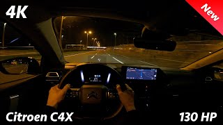 Citroen C4X 2024 Night POV drive amp Review 4K Comfort SUV style sedan 0100 [upl. by Strong692]