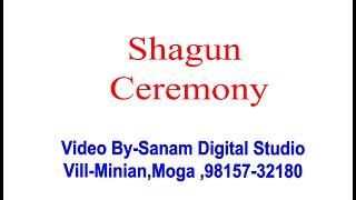 Shagun Ceremony Sanam Studio Minian Moga 9815732180 [upl. by Ahsirtal]