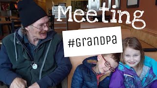 Video 12 Meeting Grandpa for the First Time [upl. by Clari]