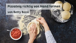 Den Pizzateig richtig von Hand formen  Tipps amp Tricks von Betty Bossi [upl. by Errised697]