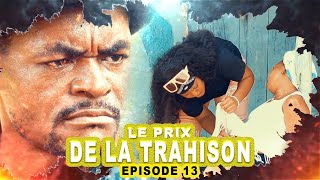 LE PRIX DE LA TRAHISONEpisode 13 [upl. by Gnaht]