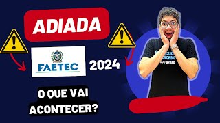 FAETEC 2024  ADIADA NÃO SERÁ 1401 [upl. by Maggie]