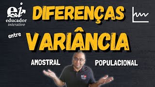 DIFERENÇAS entre Variância POPULACIONAL e Variância AMOSTRAL N e n 1 [upl. by Zeba]