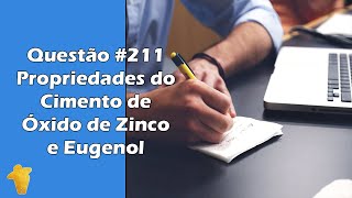 Cimento de Óxido de Zinco e Eugenol  Propriedades e Manipulação  Questão 211 [upl. by Frum]