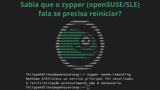 Dicas Rápidas Linux sabia que o zypper openSUSESLE fala se precisa reiniciar [upl. by Inoek338]