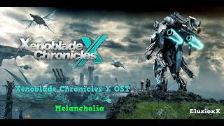 XENOBLADE CHRONICLES X  OST  Melancholia [upl. by Avraham]