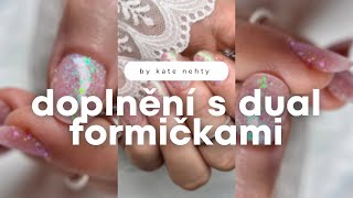 Doplnění nehtů s dualforms  nová modeláž celý postup 💅🏻  Kate nehty [upl. by Zetrac361]