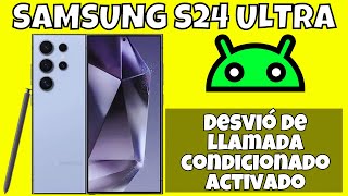 Desvió de llamada condicionado activado  Desvio de llamadas Samsung Galaxy S24 Ultra [upl. by Ecal]