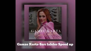 Gamze KartaSarı Laleler speed up [upl. by Oker]