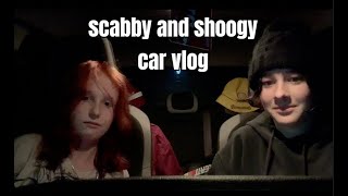 scabby and shoogy  car vlog [upl. by Aiclid]