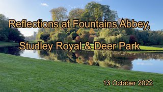 Reflections at Fountains Abbey Studley Royal and Deer Park [upl. by Yvel]