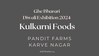 Ghe Bharari Diwali Exhibition 2024  Kulkarni Foods  2427 Oct  Pune [upl. by Zapot242]