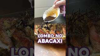 Lombo Assado no Abacaxi [upl. by Riki]