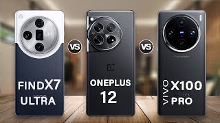 Oppo Find X7 Ultra Vs OnePlus 12 Vs vivo X100 Pro Specs Review [upl. by Boothman]