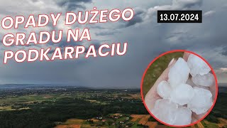 ⛈️🌨️OGROMNE GRADOBICIE NA PODKARPACIU  13072024 [upl. by Sydel]