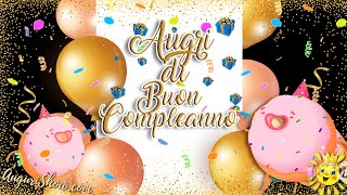 💌 BUON COMPLEANNO Tanti AUGURI a te 🎂🎈🎉🎁 [upl. by Lhamaj428]