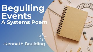 Beguiling Events A Systems Poem by Kenneth Boulding [upl. by Lertnek]