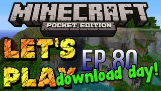 Lets Play Minecraft Pocket Edition  Ep 80 DOWNLOAD DAY [upl. by Yeldarb]