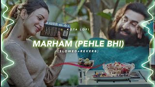 Marham Pehle Bhi Main SlowedReverb  Vishal Mishra  Kota Lofi [upl. by Mcgraw]