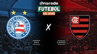 BAHIA X FLAMENGO AO VIVO  TRANSMISSÃO BRASILEIRÃO 2024 [upl. by Anifled]