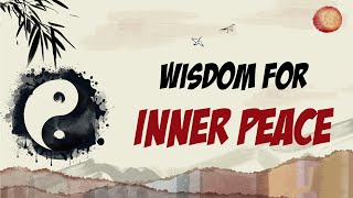 Mastering Wisdom For Inner Peace  TAOISM [upl. by Nereen]