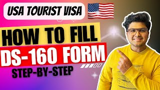 How to Apply for a USA Tourist Visa in 2024  StepbyStep Guide to Fill DS160 Form [upl. by Stuckey]