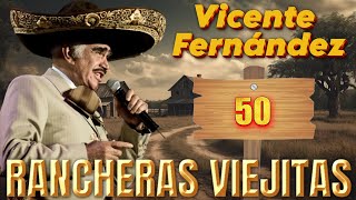 Top 30 Canciones Rancheras de Vicente Fernández Que Te Harán Llorar  Rancheras Mexicanas 2024 [upl. by Notlil]