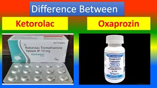 Difference Between Ketorolac and Oxaprozin [upl. by Aliakim]