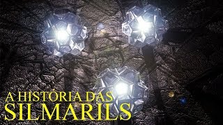 A História da TerraMédia As Silmarils [upl. by Reginnej503]