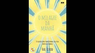 Audiobook O Milagre da Manhã Hal Elrod audiolivro [upl. by Anan]