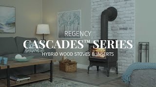 Regency Cascades Hybrid Wood Stoves amp Inserts [upl. by Giacinta]