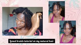 Loosed braids tutorial on my 4c natural hair beautiful protective hair style [upl. by Ranson]