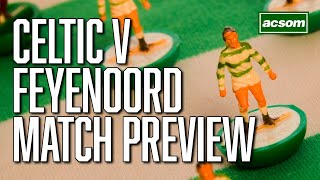 Celtic v Feyenoord  LIVE Champions League PreMatch Preview  A Celtic State of Mind  ACSOM [upl. by Manus]