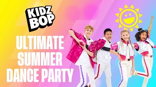 KIDZ BOP Kids  Ultimate Summer Dance Party [upl. by Isnan]