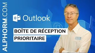 Boîte de réception Prioritaire Outlook  Vidéo Tuto [upl. by Launame]